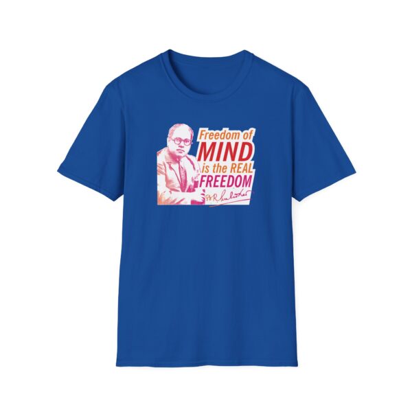 Freedom of Mind - Dr. B.R. Ambedkar Inspirational Quote Unisex Softstyle T-Shirt, A Gift for Activists - Image 17