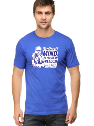 Freedom of Mind is real freedom - Dr B R Ambedkar followers T-shirt